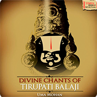 Uma Mohan - Divine Chants of Tirupati Balaji (2011)